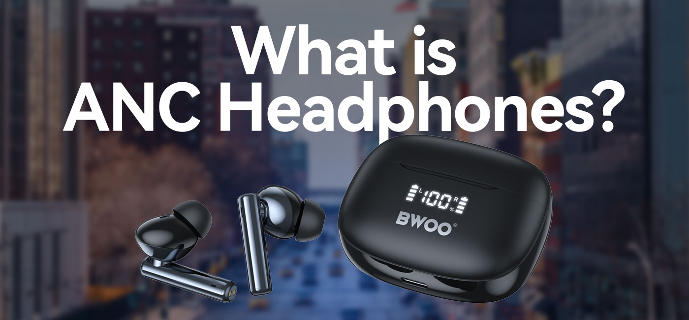 What is ANC Headphones