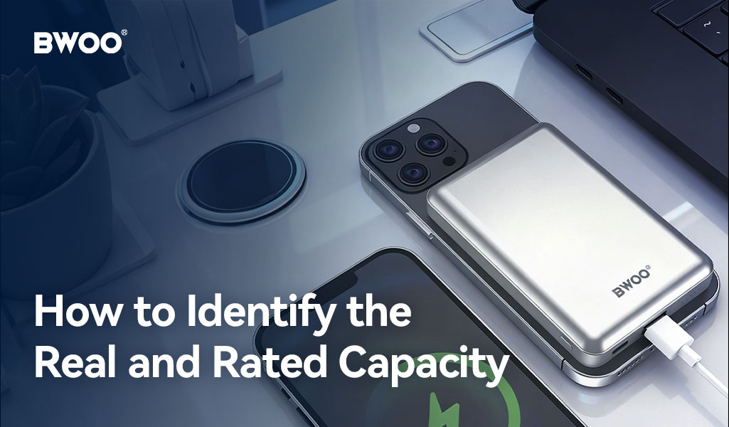 How to Identify the Real and Rated Capacity.jpg